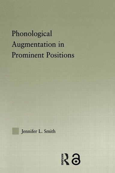 Jennifer L. Smith - Phonological Augmentation in Prominent Positions, Inbunden