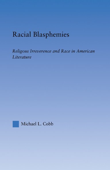 bokomslag Racial Blasphemies