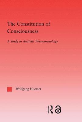 Wolfgang Huemer - Constitution of Consciousness, Inbunden