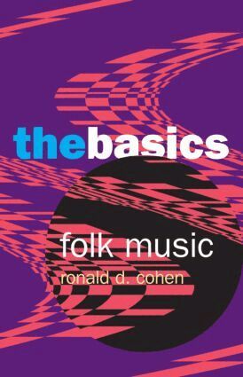 Ronald Cohen - Folk Music: The Basics, Häftad