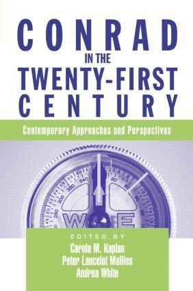 Carola Kaplan, Peter Mallios, Andrea White - Conrad in the Twenty-First Century, Häftad