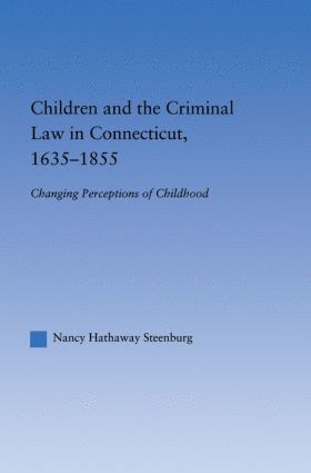 bokomslag Children and the Criminal Law in Connecticut, 1635-1855