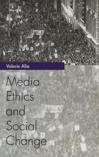 bokomslag Media Ethics and Social Change