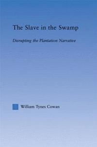 bokomslag The Slave in the Swamp