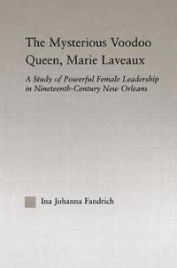 bokomslag Mysterious Voodoo Queen, Marie Laveaux