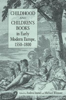 Childhood and Children's Books in Early Modern Europe, 1550-1800 1