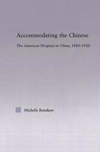 bokomslag Accommodating the Chinese