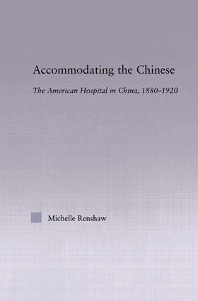Michelle Campbell Renshaw - Accommodating the Chinese, Inbunden
