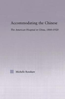 Michelle Campbell Renshaw, Australia) Renshaw, Michelle Campbell (Visiting Research Fellow, Dept. of Public Health, University of Adelaide - Accommodating the Chinese, Inbunden