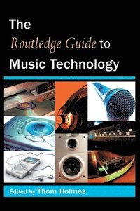bokomslag The Routledge Guide to Music Technology