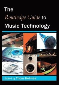 bokomslag The Routledge Guide to Music Technology