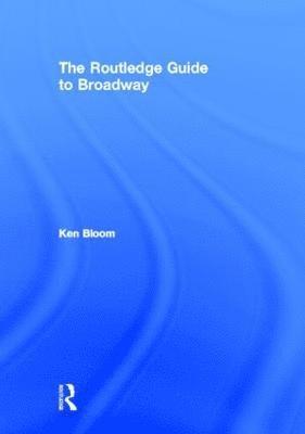 bokomslag Routledge Guide to Broadway