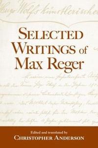bokomslag Selected Writings of Max Reger