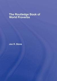 bokomslag The Routledge Book of World Proverbs