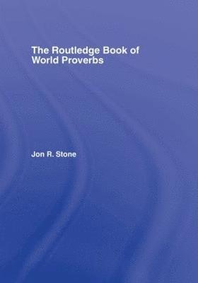 bokomslag The Routledge Book of World Proverbs