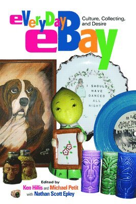 Ken Hillis, Michael Petit, Nathan Scott Epley - Everyday eBay, Häftad