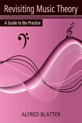 Revisiting Music Theory: A Guide to the Practice