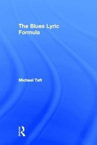 bokomslag The Blues Lyric Formula