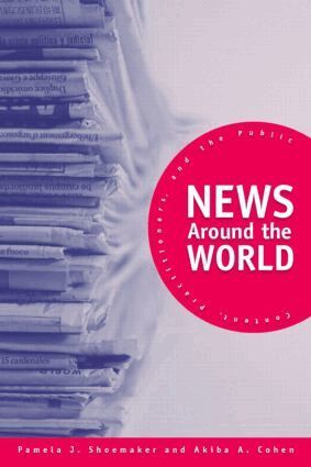 Pamela J. Shoemaker, Akiba A. Cohen - News Around the World, Häftad