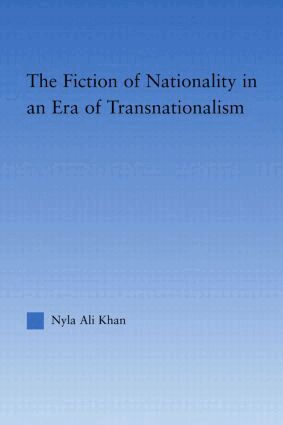 Nyla Ali Khan - Fiction of Nationality in an Era of Transnationalism, Inbunden