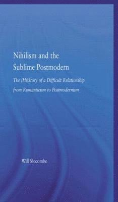 bokomslag Nihilism and the Sublime Postmodern