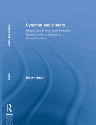 Shawn Smith - Pynchon and History, Inbunden