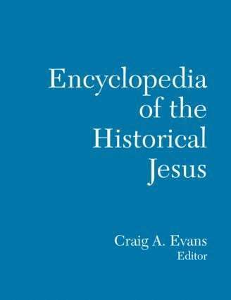 Craig Evans, Canada) Evans, Craig (Acadia Divinity College - Routledge Encyclopedia of the Historical Jesus, Inbunden