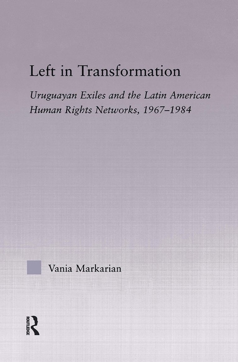 Vania Markarian - Left in Transformation, Inbunden