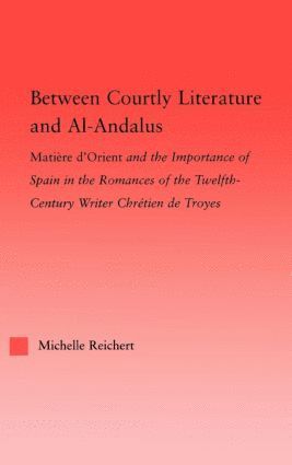 bokomslag Between Courtly Literature and Al-Andaluz