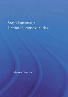 Gay Hegemony/ Latino Homosexualites 1