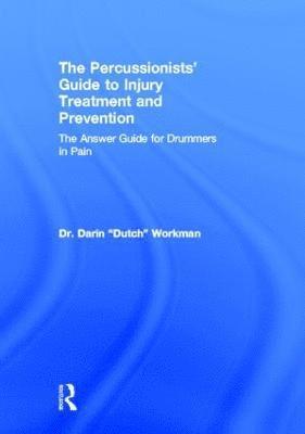 bokomslag The Percussionists' Guide to Injury Treatment and Prevention