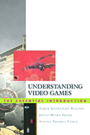 bokomslag Understanding video games : the essential introduction