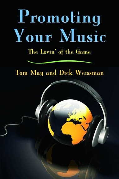 Tom May, Dick Weissman - Promoting Your Music, Häftad