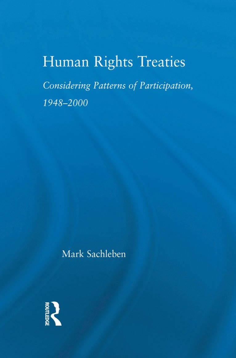 Mark Sachleben, USA) Sachleben, Mark (Shippensburg University - Human Rights Treaties, Inbunden