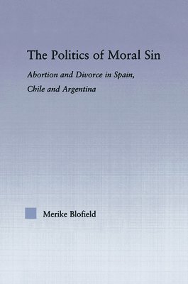 Merike Blofield, USA) Blofield, Merike (Grand Valley State University - Politics of Moral Sin, Inbunden