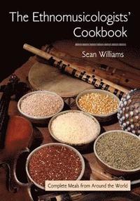 bokomslag The Ethnomusicologists' Cookbook