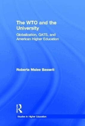Roberta Malee Bassett - WTO and the University, Inbunden