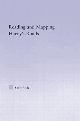 Scott Rode - Reading and Mapping Hardy's Roads, Inbunden