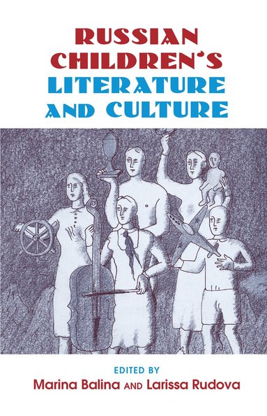 Marina Balina, Larissa Rudova - Russian Children's Literature and Culture, Inbunden