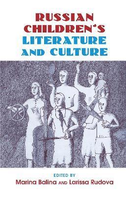 Russian Children's Literature and Culture 1