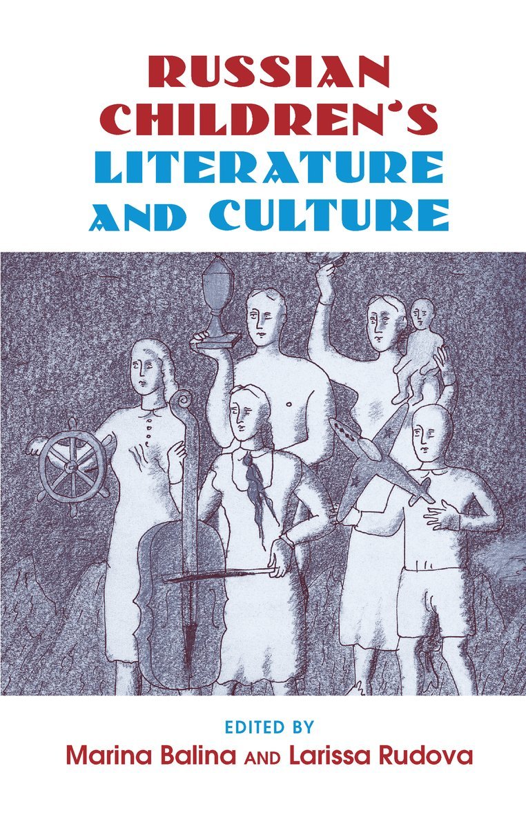 Marina Balina, Larissa Rudova, USA) Balina, Marina (Illinois Wesleyan University, USA) Rudova, Larissa (Pomona College, California - Russian Children's Literature and Culture, Inbunden