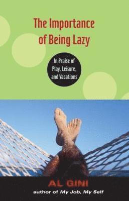 Importance of Being Lazy