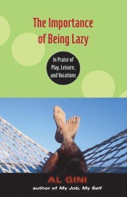 The Importance of Being Lazy 1