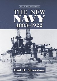bokomslag The New Navy, 1883-1922