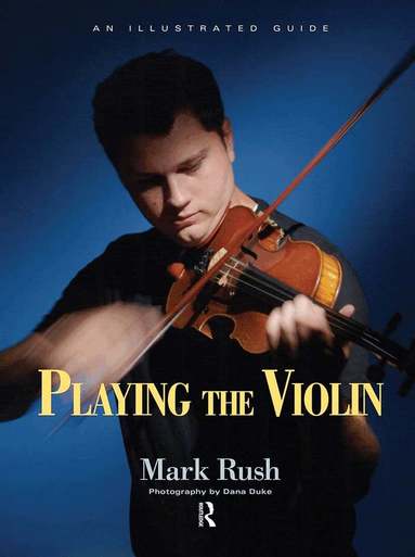 Mark Rush - Playing the Violin, Häftad