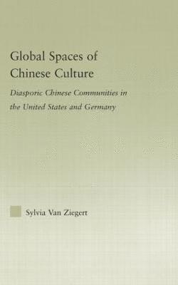 Sylvia Van Ziegert, Sylvia van Ziegert - Global Spaces of Chinese Culture, Inbunden