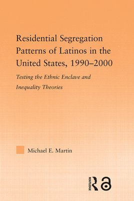 bokomslag Residential Segregation Patterns of Latinos in the United States, 1990-2000