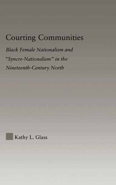 Kathy Glass - Courting Communities, Inbunden