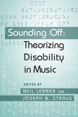 bokomslag Sounding Off: Theorizing Disability in Music