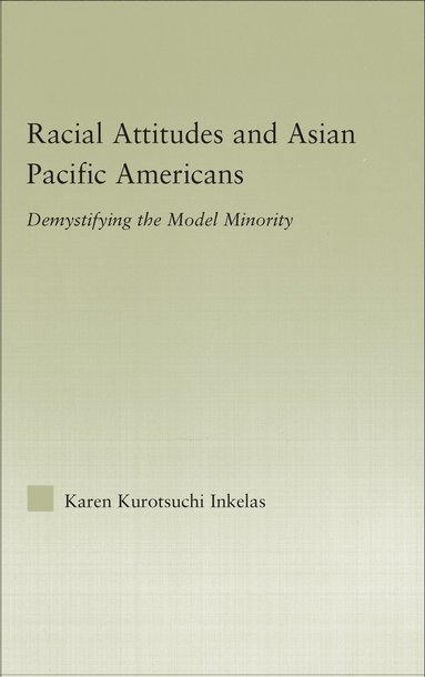 bokomslag Racial Attitudes and Asian Pacific Americans